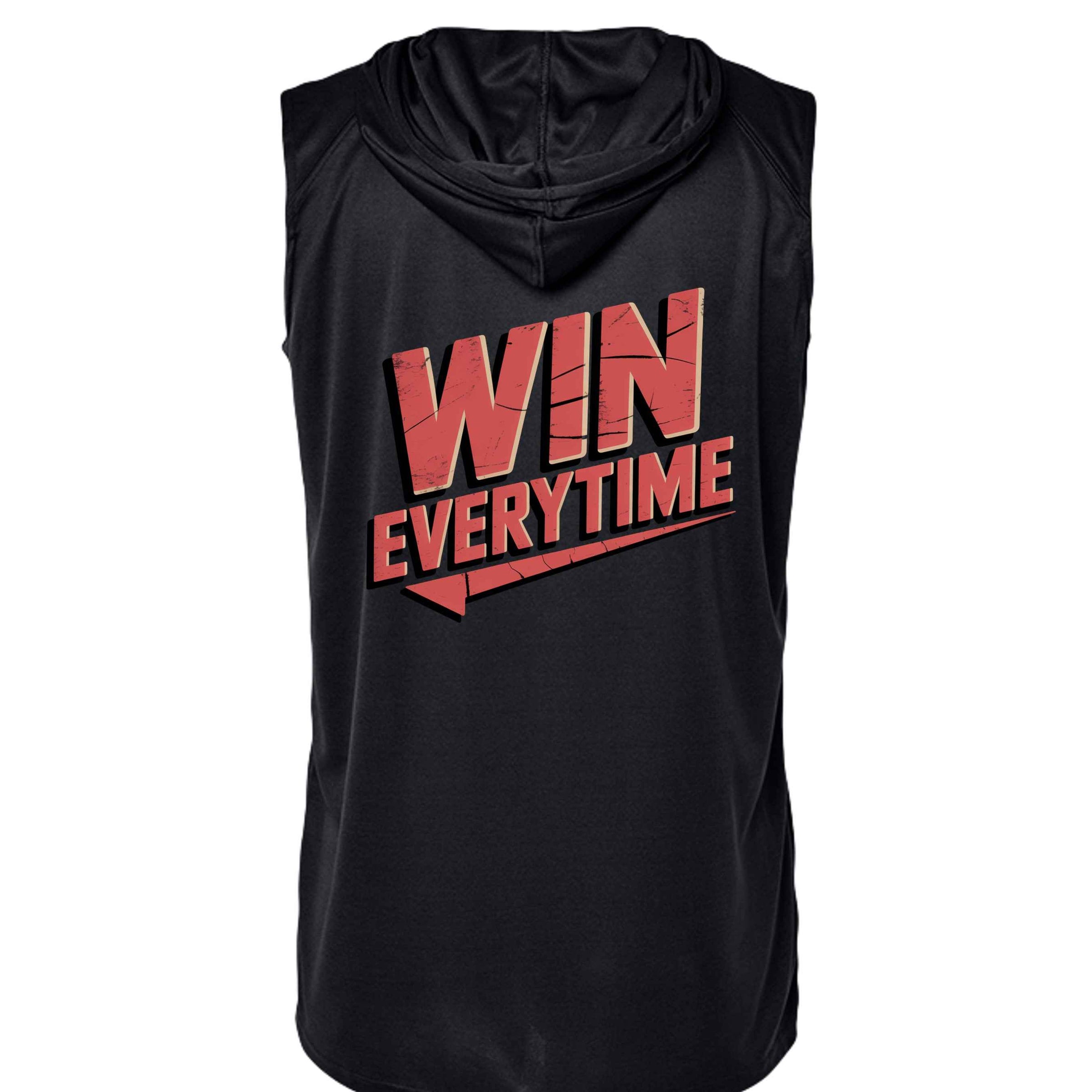 Win Every time hooded